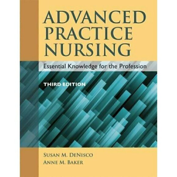 Other - Advanced Practice Nursing Essential‎ Knowledge for the Profession by Anne M....